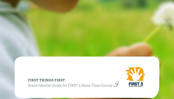 FIRST 5 Santa Clara Country Branding identity Guide 2012