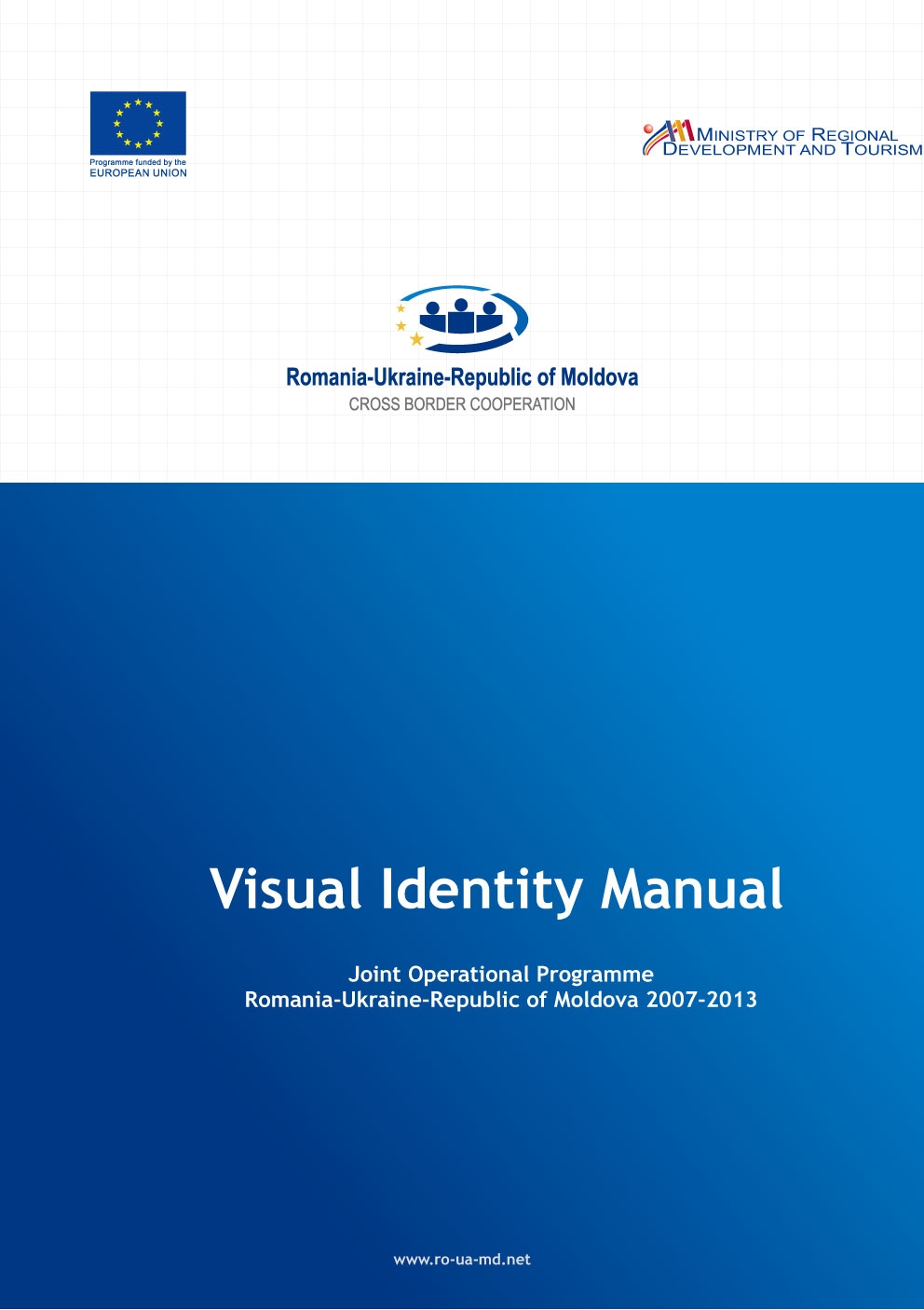 Romania Ukraine Republic of Moldova Visual Identity Manual